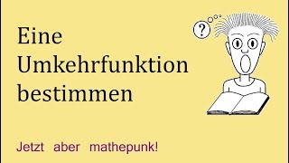 Eine Umkehrfunktion bestimmen [upl. by Zipporah]