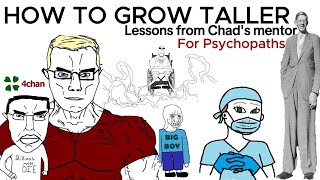 How to grow taller FOR PSYCHOPATHS  Chad Mentor [upl. by Ayouqes443]