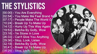 The Stylistics 2024 MIX Best Songs  You Are Everything You Make Me Feel Brand New People Make [upl. by Morville249]