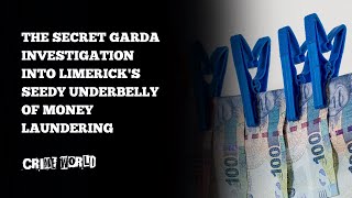 The secret Garda investigation into Limericks seedy underbelly of money laundering [upl. by Ardnwahsal711]