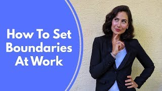 How To Set Boundaries At Work  Communicate Your Needs [upl. by Leahcimal]