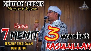 khutbah jumat singkat terbaik 3 wasiat rasulullah [upl. by Nehtanhoj144]