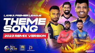 Lanka Premier League Theme Song  2023 Remix Version [upl. by Aymer]