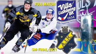 SMFINAL2021«VILLA LIDKOPING»«AIK»SVENSKA BANDY ELITSERIENFULL MATCH [upl. by Derward]