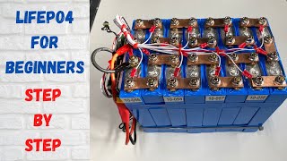 Lithium batteries for beginners Step by step balancing assembling capacity test LiFePo4 DIY [upl. by Brendan]