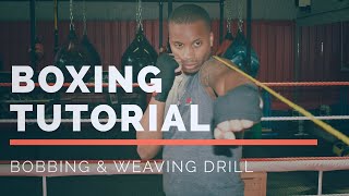 Boxing Tutorial  Bobbing amp Weaving Drill 1 [upl. by Ecidnacal]