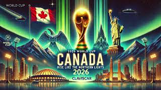 Canada Rise Like the Northern Lights 🇨🇦🌌 – The 2026 World Cup Song ⚽🎶 [upl. by Edson]