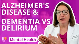 Alzheimer’s Disease amp Dementia vs Delirium  Psychiatric Mental Health  LevelUpRN [upl. by Aubrie630]