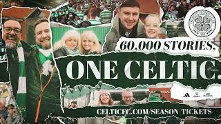 60000 Stories One Celtic 🍀 The CelticFC 202425 Season Ticket renewal window is now open 🎟 [upl. by Dnomyaw]