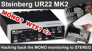 Steinberg UR22 MK2 audio interface with mono monitoring RANT and hacking back to stereo [upl. by Divd411]