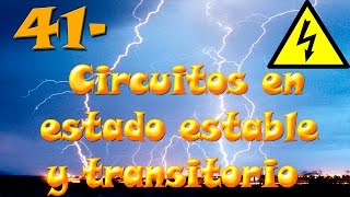 ⚡ Circuitos eléctricos en estado estable y transitorio clase 41 [upl. by Ennaed582]