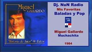 Miguel Gallardo  Muchachita [upl. by Corliss]