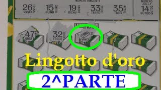 GRATTA E VINCI LINGOTTO D’ORO 2PARTE 8°Pacco interolingottodoropaccointerovincentescratchcard [upl. by Edy]