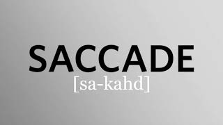 How to pronounce saccade [upl. by Emmalyn]