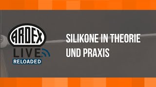 Silikone in Theorie und Praxis  ARDEXLive Reloaded [upl. by Belter]