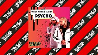 Joshua Khane amp Farson  Psycho prod Damian Twilt [upl. by Crist457]