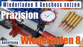 Wiederladen 08 Geschoss setzen deutsch LW Long Range 308Win 338LM [upl. by Rem137]