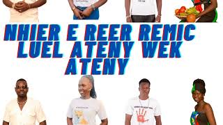 Nhier ë Rër Remic Wa Luel Ateny Wek Ateny By Wol Big Stand ft Lual CMB [upl. by Odnarb]