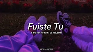 Christian Nodal Ft Ed Maverick  Fuiste Tu LETRA full song [upl. by Alekal]