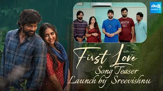 First Love song teaser launch by Hero Sreevishnu  Sid sriram  Vaishali raj  SakshiTVDizital [upl. by Ariamo226]