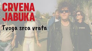 CRVENA JABUKA TVOGA SRCA VRATA [upl. by Sheff]