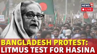 Bangladesh Protest LIVE  Bangladesh News LIVE  Sheikh Hasina On Protests  N18G  Live News [upl. by Ivets]