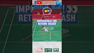 IMPOSSIBLE👀 RETURN SMASH shorts badminton bwf olympics badmintonworld amazing badmintonskill [upl. by Kaehpos]