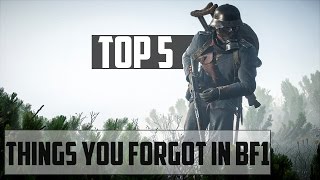 5 Forgotten Features In Battlefield 1  BF1 Top 5 [upl. by Herman776]