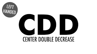 The Center Double Decrease CDD Knitting Decrease  Left Handed [upl. by Scandura]