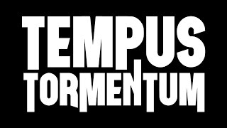 TEMPUS TORMENTUM  Teaser [upl. by Halsey670]