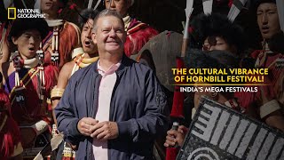 The Cultural Vibrance of Hornbill Festival  Indias Mega Festivals  Full Episode  NatGeoIndia [upl. by Olodort]