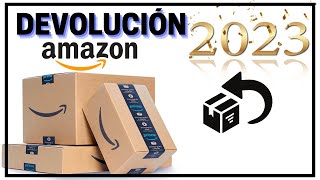 ¿Cómo hacer una devolución en AMAZON México 2023 [upl. by Navy298]