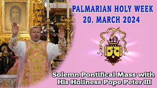 20th March 2024 Solemn Pontifical Mass with His Holiness Pope Peter III [upl. by Atelahs]