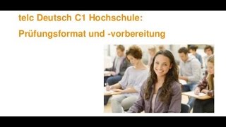 telc Deutsch C1 Hochschule Prüfungsformat und vorbereitung [upl. by Saleme]