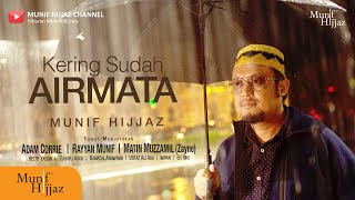 Kering Sudah Airmata  Munif Hijjaz Official Music Video [upl. by Ahsiekrats]