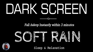 Rain Sounds for Sleeping Black Screen  Sleep Instantly Within 3 Minutes  ASMR [upl. by Terryl864]