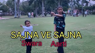 Sajna ve Sajna Dance Video Vicky Ka Vo Wala Video Swara Aarti Mahashiv Dance Academy [upl. by Golightly61]