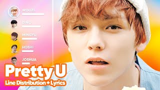 SEVENTEEN  Pretty U  예쁘다 Line Distribution  Lyrics Karaoke PATREON REQUESTED [upl. by Atnahsal728]