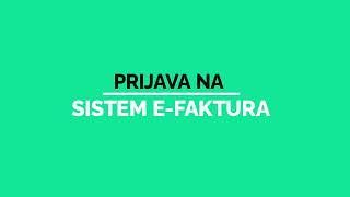 Sistem efaktura Prijava na sistem [upl. by Nanis133]