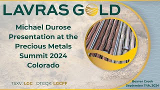 Lavras Gold CEO Michael Durose Corporate Presentation at the Precious Metals Summit 2024 Colorado [upl. by Kcirtap]