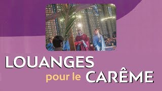 🎚 Louanges et chants de Carême Catholique 2019 🙏 [upl. by Cornwell]