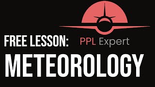 Meteorology  PPL Expert Online Ground School FREE Sample [upl. by Aleihs113]