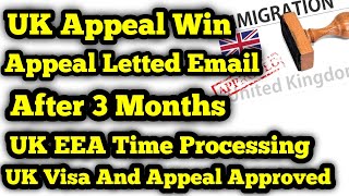 UK Appeal Letter After 3 Months  Appeal Letter On Email  UK EEA Processing Time  UK Visa Grant [upl. by Dorita]