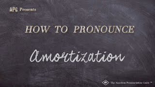 How to Pronounce Amortization Real Life Examples [upl. by Howarth]