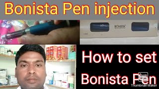 How to set Bonista Pen injection [upl. by Asilak]