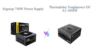 Segotep 750W PSU vs Thermaltake Toughpower GF A3 1050W PSU Comparison 🎮⚡️ [upl. by Sabah491]