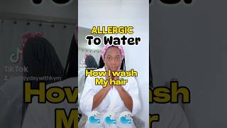 How I was my hair with my allergy to water [upl. by Purity599]