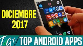 TOP Aplicaciones ANDROID  Diciembre 2017 [upl. by Bromleigh]