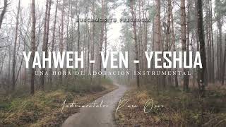 Buscamos Tu Presencia  1 HORA DE INSTRUMENTAL PARA ORAR  SIN ANUNCIOS Yawheh  Ven  Yeshua [upl. by Hedda]