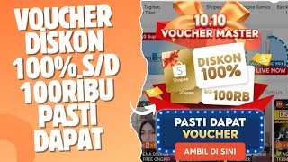 100 PASTI DAPAT VOUCHER DISKON 100RB EDISI SHOPEE 1010 VOUCHER MASTER [upl. by Rebmyk]